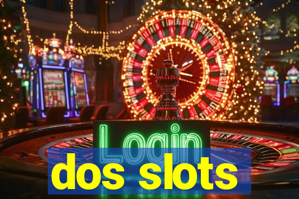 dos slots